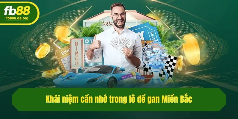 Khái niệm cần nhớ trong lô đề gan Miền Bắc